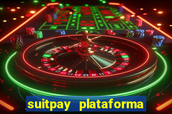 suitpay plataforma de jogos