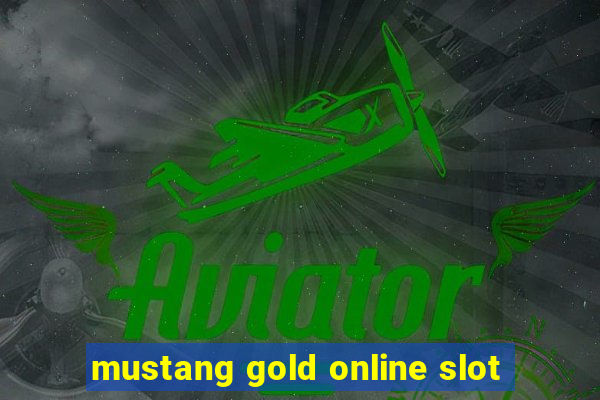 mustang gold online slot