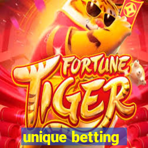 unique betting