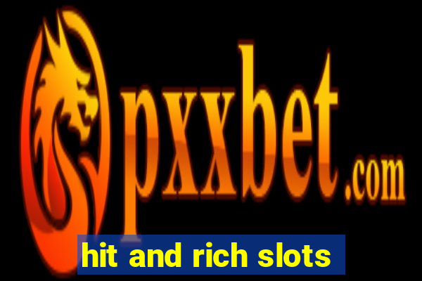 hit and rich slots