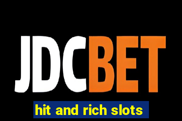 hit and rich slots