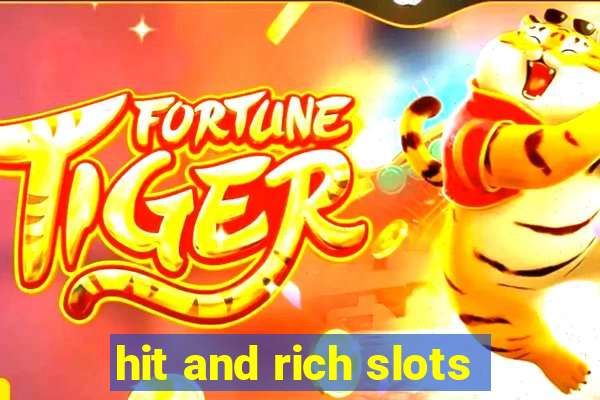 hit and rich slots