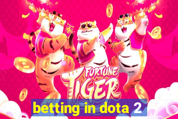 betting in dota 2