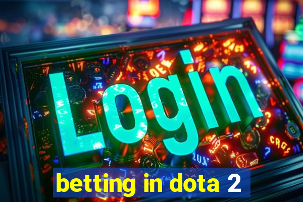 betting in dota 2