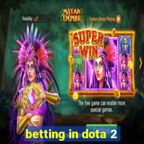 betting in dota 2