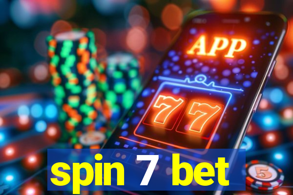 spin 7 bet