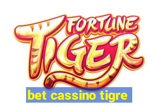 bet cassino tigre