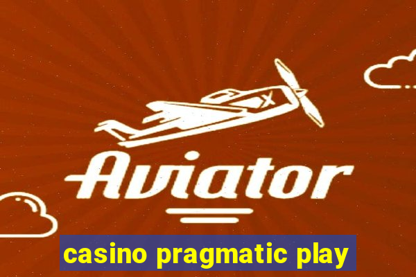 casino pragmatic play