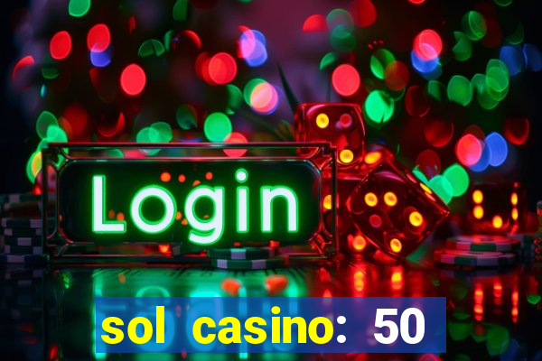 sol casino: 50 free spins