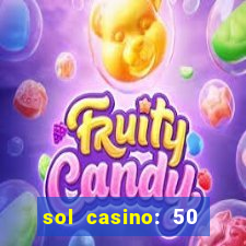 sol casino: 50 free spins