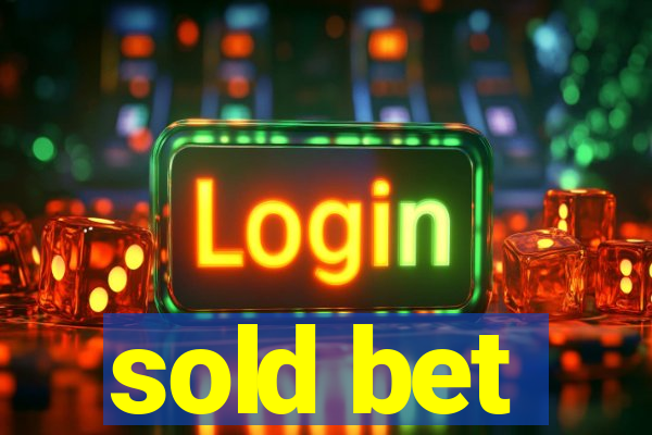 sold bet