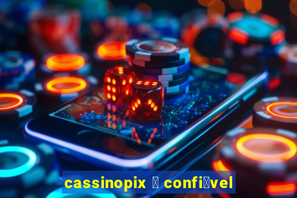 cassinopix 茅 confi谩vel