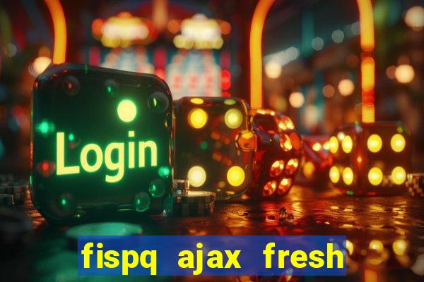 fispq ajax fresh limpeza profunda