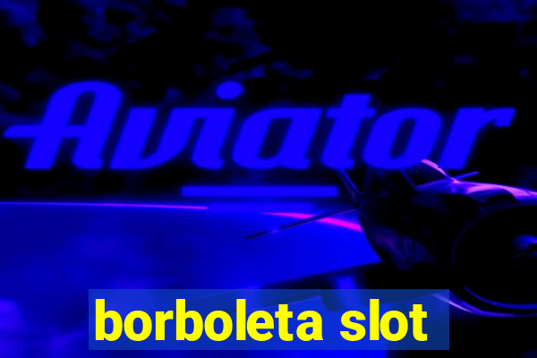 borboleta slot