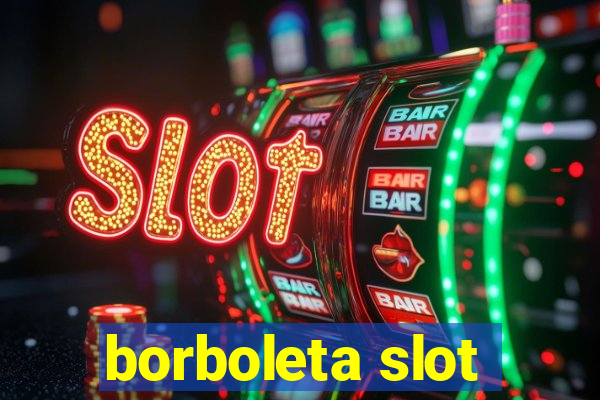 borboleta slot