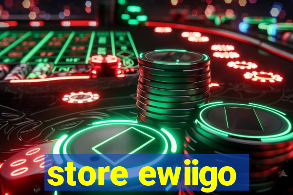 store ewiigo