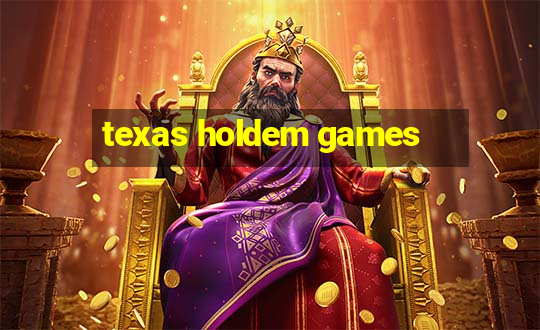 texas holdem games