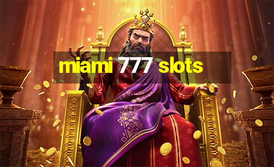 miami 777 slots