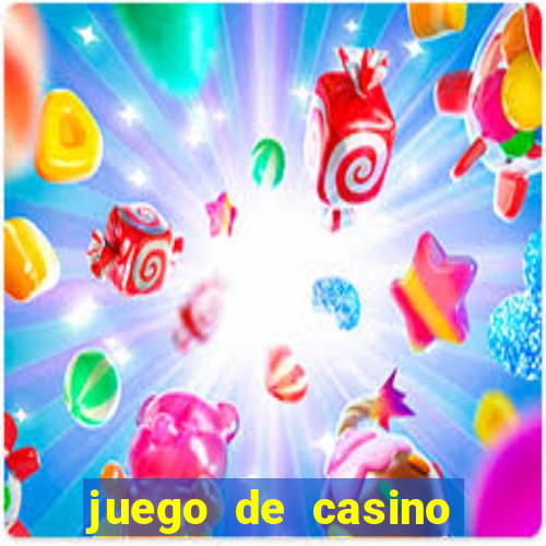 juego de casino para ganar dinero real