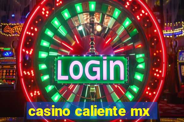 casino caliente mx