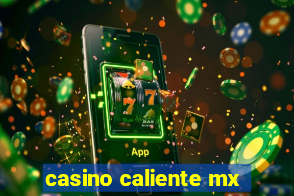 casino caliente mx