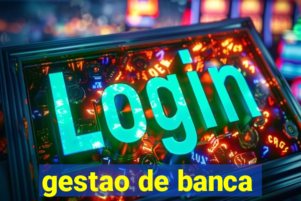 gestao de banca