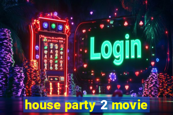 house party 2 movie