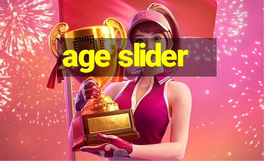 age slider