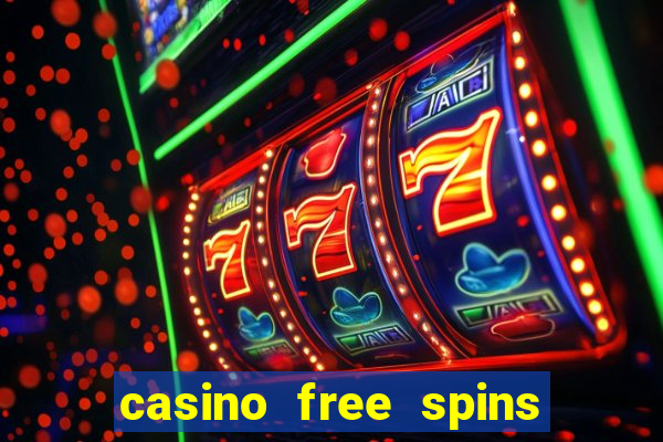 casino free spins no deposit required uk