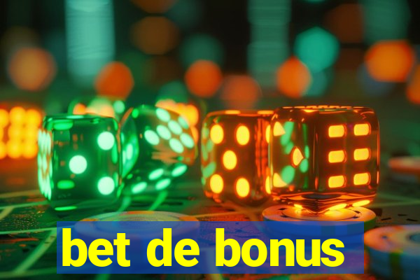 bet de bonus