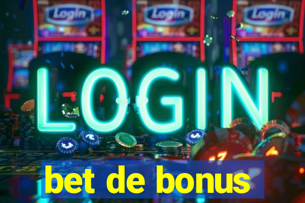 bet de bonus