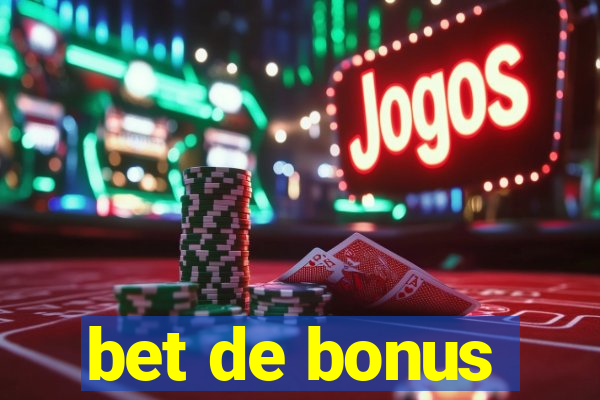 bet de bonus