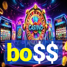 bo$$