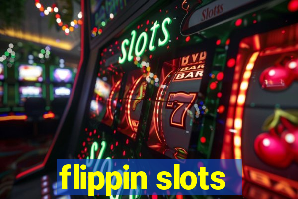 flippin slots