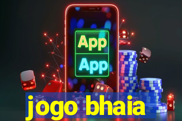 jogo bhaia