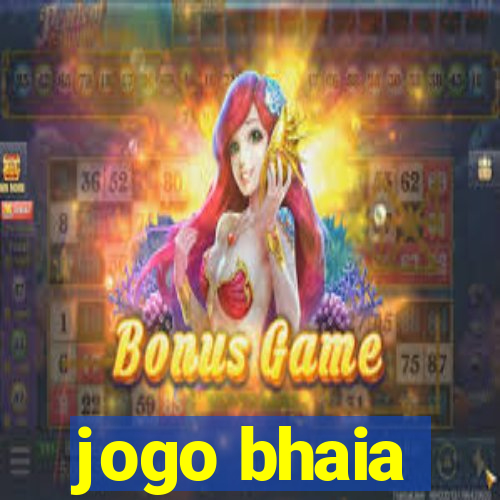 jogo bhaia