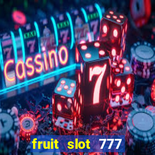 fruit slot 777 star bar