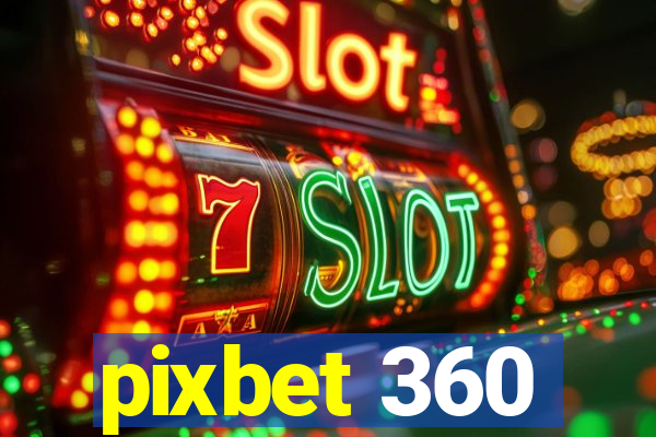 pixbet 360