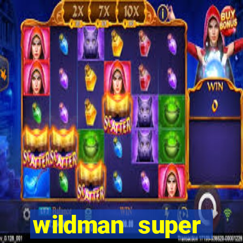 wildman super bonanza slot free play