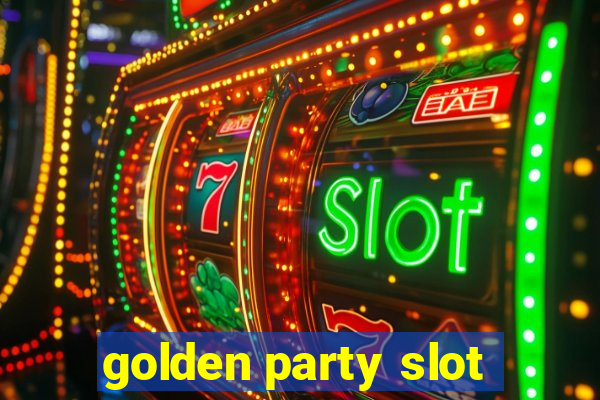 golden party slot