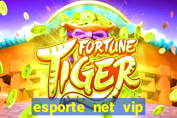 esporte net vip bet com