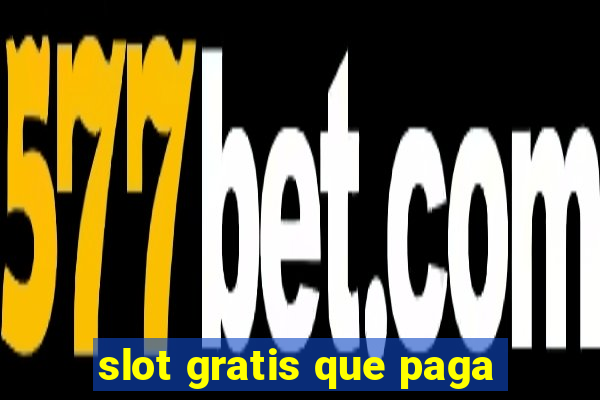 slot gratis que paga