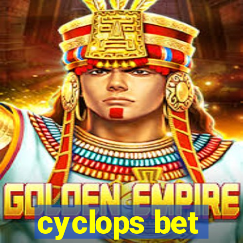 cyclops bet