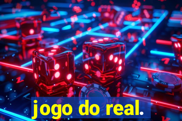 jogo do real.