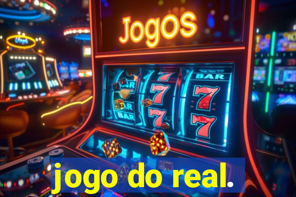 jogo do real.