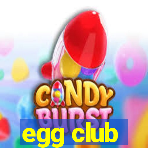 egg club