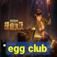 egg club