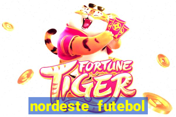 nordeste futebol net bet