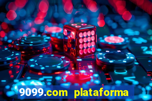 9099.com plataforma de jogos