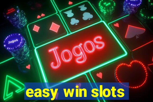 easy win slots